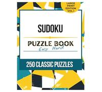 SUDOKU PUZZLE BOOK: 250 Classic Puzzles: Easy to Hard Large Print Edition Vol 1