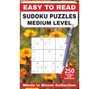 Sudoku Puzzle Book: 250 Medium Level Puzzles for Adults, Teens & Seniors...Challenge Your Mind with Easy to Read Layout and Stress-Free Brain Exercise! (Minds in Bloom Puzzle Books)
