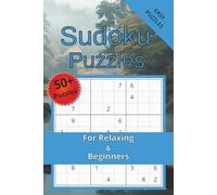Sudoku Puzzle Book: 55 Easy Sudoku Puzzles for Beginners - Large Print, Easy-to-Read Font, 6x9 Size, 110 Pages - Relaxing Brain Games for Adults, Teens & Seniors