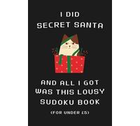 Sudoku Puzzle Book: A Funny Secret Santa Gift Under 5 Pounds for Men and Women