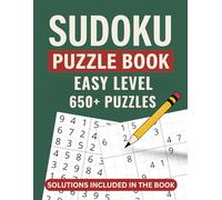 Sudoku Puzzle Book: Easy Level Edition | 650+ Large Print Puzzles | 8.5x11 inches | Solutions Included in the Book | Gentle Brain Exercise for All Ages (The Ultimate Sudoku Collection)