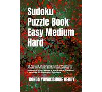 Sudoku Puzzle Book Easy Medium Hard: 55 Fun and Challenging Number Puzzles for Adults and Teens | Brain Training Games to Improve Focus, Memory and Logical Thinking | Includes 55 Complete Solutions