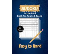 Sudoku Puzzle Book: Easy-to-Read Sudoku Puzzles for Adults and Teens | 6×9 Inches | 50+ Puzzles | Perfect for Vacations, Holidays, and Free Time