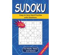Sudoku Puzzle Book: Easy to Very Hard Puzzles with Solutions: 100 engaging puzzles for all skill levels