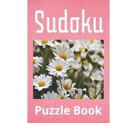 Sudoku Puzzle Book: Enjoy as You Challenge Your Mind and Relax the Stress Away | 50+ Puzzles | 6x9 Inches | Solutions Included