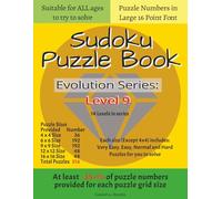 Sudoku Puzzle Book: Evolution Series Level 9. At least ~35% of puzzle numbers provided for each puzzle grid size of 4x4, 6x6, 9x9, 12x12, 16x16.