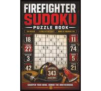 Sudoku Puzzle Book: Firefighter Sudoku Games: 75 Puzzles Celebrating Our Heroes | All Ages - Perfect for First Responders & Fire Department Enthusiasts | Large Print
