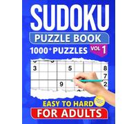 Sudoku Puzzle Book for Adults: 1000+ Easy to Hard Level Puzzles with Solutions - Vol 1