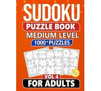 Sudoku Puzzle Book for Adults: 1000 Medium Level Puzzles with Solutions - Vol 4