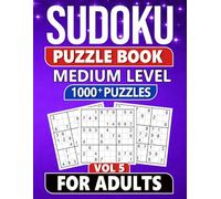 Sudoku Puzzle Book for Adults: 1000 Medium Level Puzzles with Solutions - Vol 5