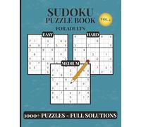 Sudoku Puzzle Book for Adults: 1000 Puzzles- Easy to Hard- With Solutions- Vol. 1 (Sudoku Puzzle Book Series - 1000+ Puzzles)