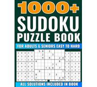Sudoku Puzzle Book for Adults: 1000+ Sudoku Puzzles for adults easy To Hard Levels all solution included