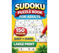 Sudoku Puzzle Book for Adults: 150 Easy to Hard Puzzles | Large Print Brain Games with Solutions: 150 Easy to Hard Puzzles | Large Print | Brain Training with Solutions