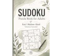 Sudoku Puzzle Book for Adults: 180 Cozy Sudoku Puzzles for Adults - Easy, Medium & Hard Levels | Relaxing Daily Brain Challenge