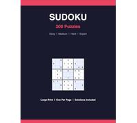 Sudoku Puzzle Book for Adults: 200 Puzzles with Full Solutions | Easy Medium Hard and Expert | Large Print One Per Page