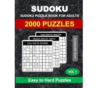 Sudoku Puzzle Book for Adults: 2000 Easy, Medium and Hard Puzzles with Full Solutions - Vol. 1