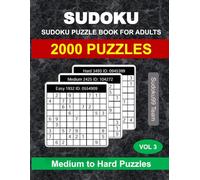 Sudoku Puzzle Book for Adults: 2000 Medium to Hard Puzzles with Full Solutions - Vol. 3