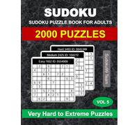 Sudoku Puzzle Book for Adults: 2000 Very Hard to Extreme Hard with Full Solutions - Vol. 5