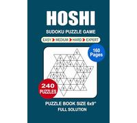 Sudoku Puzzle Book For Adults: 240 Puzzles Hoshi Great Sudoku Puzzle Game For Adults Seniors and Teens 4 Levels: Easy Medium Hard and Expert Portable size 6x9 Inches.