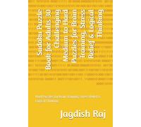 Sudoku Puzzle Book for Adults: 30 + Challenging Medium to Hard Hard Puzzles for Brain Training, Stress Relief & Logical Thinking