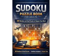 Sudoku Puzzle Book for Adults: 300 Medium and Hard Puzzles to Sharpen Your Mind: Pocket Size Travel Brain Games with Solutions for Seasoned Solvers and Adults (Vol. 1)