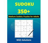 Sudoku puzzle book for adults: 350+ medium puzzles with solutions
