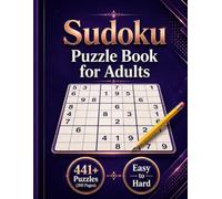 Sudoku Puzzle Book for Adults: 441+ Brain Teasers with Solutions | 200+ Pages Large Print Edition for Seniors