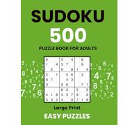 Sudoku Puzzle Book for Adults - 500 Easy Puzzles | Large Print: Sudoku perfect for beginners with 4 Puzzles per page | Relaxation and brain training | Solutions included