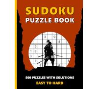 Sudoku Puzzle Book for Adults: 500 Puzzles from Easy to Hard - with Solutions