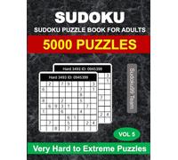 Sudoku Puzzle Book for Adults: 5000 Very Hard to Extreme Hard with Full Solutions - Vol. 5
