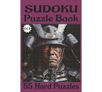 Sudoku Puzzle Book for Adults: 55 Hard Puzzles to Sharpen Your Mind Volume 4: Challenging Brain Games for Focus, Logic, and Mental Exercise - With ... | Relaxing Logic Puzzles for All Levels)