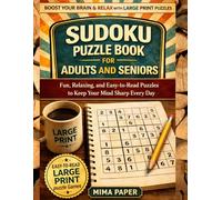 Sudoku Puzzle Book for Adults and Seniors: Fun, Relaxing, and Easy-to-Read Puzzles to Keep Your Mind Sharp Every Day (BABY BOOMER PUZZLES BOOK)