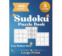 Sudoku Puzzle Book for Adults and Seniors with 3 Levels of Difficulty: Easy to Hard 408 Puzzles with Large Print and Encouringing Words with Solutions