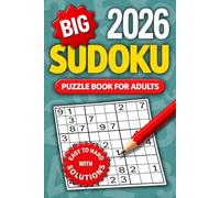 Sudoku Puzzle Book for Adults: Big Print Edition with Two Puzzles per Page, Easy to Hard Difficulty Levels, and Full Solutions