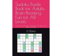 Sudoku Puzzle Book for Adults: Brain-Boosting Fun for All Levels: Easy to Hard Puzzles to Sharpen Your Mind and Relax Your Day