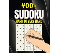 Sudoku Puzzle Book for Adults Hard to Very Hard: 400+ Puzzles with Solutions for Relaxation, Focus and Brain Training