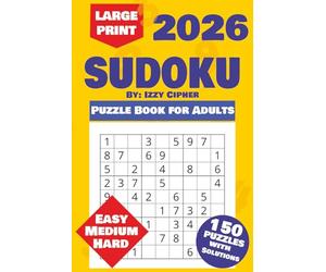 Sudoku Puzzle Book for Adults - Large Print: 150 Puzzles with Solutions - Fun and Engaging for Every Skill Level