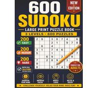 Sudoku Puzzle Book for Adults - Large Print: 600 Sudoku Puzzles with Solutions: 200 Easy, 200 Medium & 200 Hard | Brain-Boosting Logic Games for Relaxation and Focus