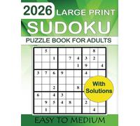 Sudoku Puzzle Book for Adults Large Print: Easy to Medium Puzzles with Full Solutions for Relaxation and Brain Boosting Fun