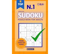 SUDOKU PUZZLE BOOK FOR ADULTS N.1: Special edition with over 200 Sudoku puzzles on high-quality paper. Varied levels from easy to hard to progress ... mind. (Sudoku book from Beginner to Expert)