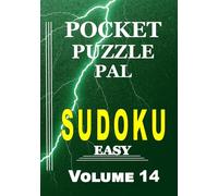 Sudoku Puzzle Book for Adults Pocket Size: Pocket Puzzle Pal, Volume 14, Easy, Puzzles with Solutions, Large 9x9 Puzzle Grids, Adults, Seniors, Teens, ... gift (Sudoku Pocket Puzzle Pal Easy Series)