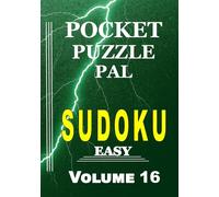 Sudoku Puzzle Book for Adults Pocket Size: Pocket Puzzle Pal, Volume 16, Easy, Puzzles with Solutions, Large 9x9 Puzzle Grids, Adults, Seniors, Teens, ... gift (Sudoku Pocket Puzzle Pal Easy Series)