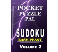Sudoku Puzzle Book for Adults Pocket Size: Pocket Puzzle Pal, Volume 2, Easy-Peasy, Puzzles with Solutions, Large 9x9 Puzzle Grids, Adults, Seniors, Teens, Math Games, Start Here