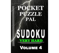 Sudoku Puzzle Book for Adults Pocket Size: Pocket Puzzle Pal, Volume 4, Very Hard, Puzzles with Solutions, Large 9x9 Puzzle Grids, Adults, Seniors, Teens, Math Games, Mental Stimulation