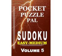 Sudoku Puzzle Book for Adults Pocket Size: Pocket Puzzle Pal, Volume 5, Easy-Medium, Puzzles with Solutions, Large 9x9 Puzzle Grids, Adults, Seniors, Teens, Strengthen your Sudoku skills here