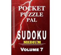 Sudoku Puzzle Book for Adults Pocket Size: Pocket Puzzle Pal, Volume 7, Medium, Puzzles with Solutions, Large 9x9 Puzzle Grids, Adults, Seniors, Teens, Math Games, Mental Stimulation