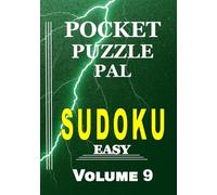 Sudoku Puzzle Book for Adults Pocket Size: Pocket Puzzle Pal, Volume 9, Easy, Puzzles with Solutions, Large 9x9 Puzzle Grids, Adults, Seniors, Teens, Math Game, Mental Stimulation, Great gift