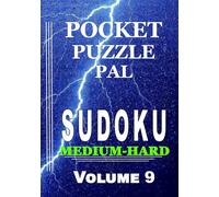 Sudoku Puzzle Book for Adults Pocket Size: Pocket Puzzle Pal, Volume 9, Medium-Hard, Puzzles with Solutions, Large 9x9 Puzzle Grids, Adults, Seniors, Teens, Math Games, Mental Stimulation