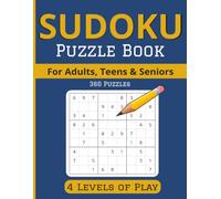 SUDOKU Puzzle Book for Adults Teens and Seniors: Perfect for Beginners and Experienced Players | 360 Sudoku Puzzles with 4x4, 6x6, 9x9 grids | 8.5 x ... difficulty for each grid type with solutions