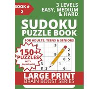 Sudoku Puzzle Book for Adults, Teens & Seniors (Book 2): 156 Easy, Medium & Hard Sudoku Puzzles with Full Solutions | Large Print Brain Games (3 ... & Mental Rest (Brain Boost Sudoku Series)